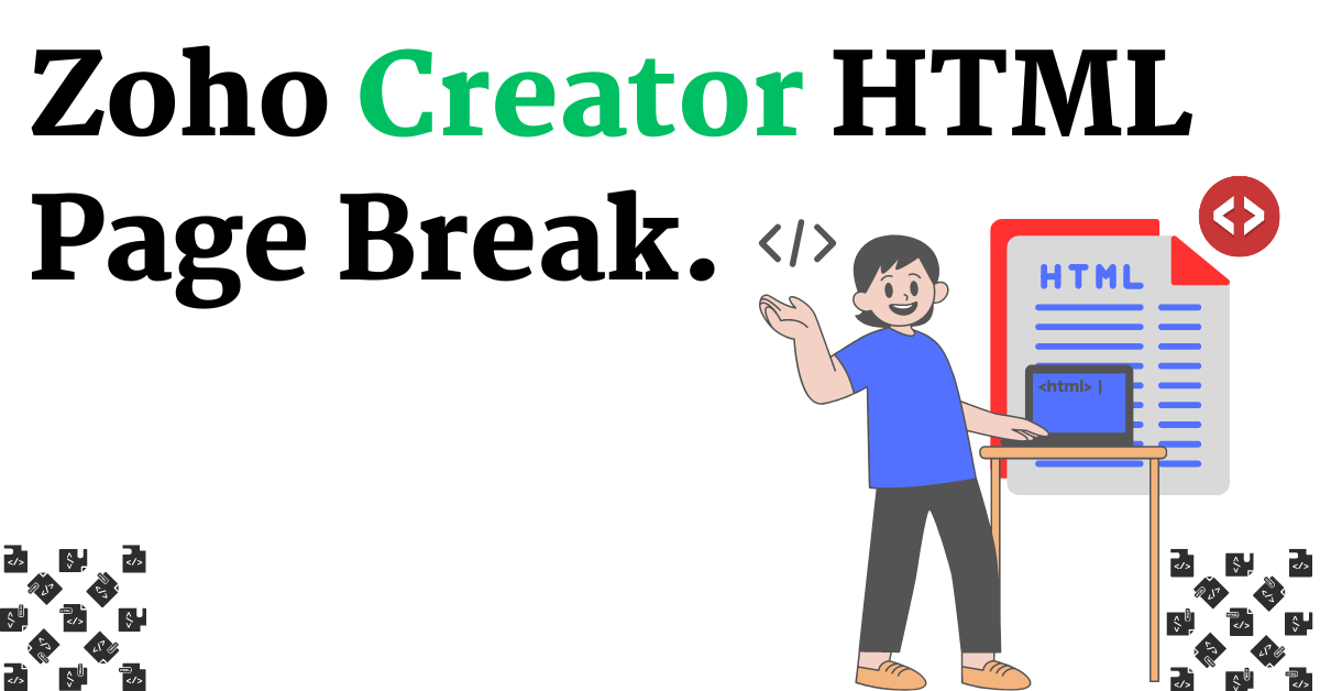 Zoho Creator HTML Page Break
